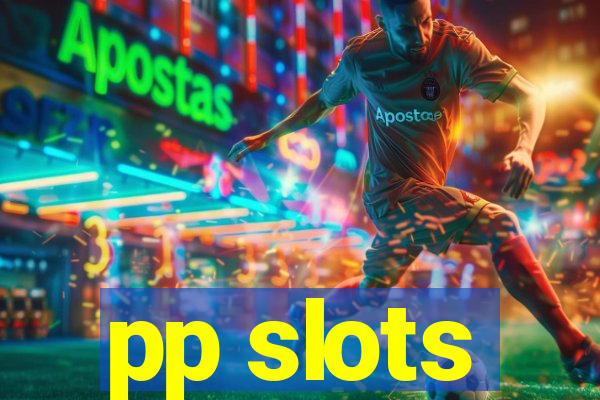 pp slots